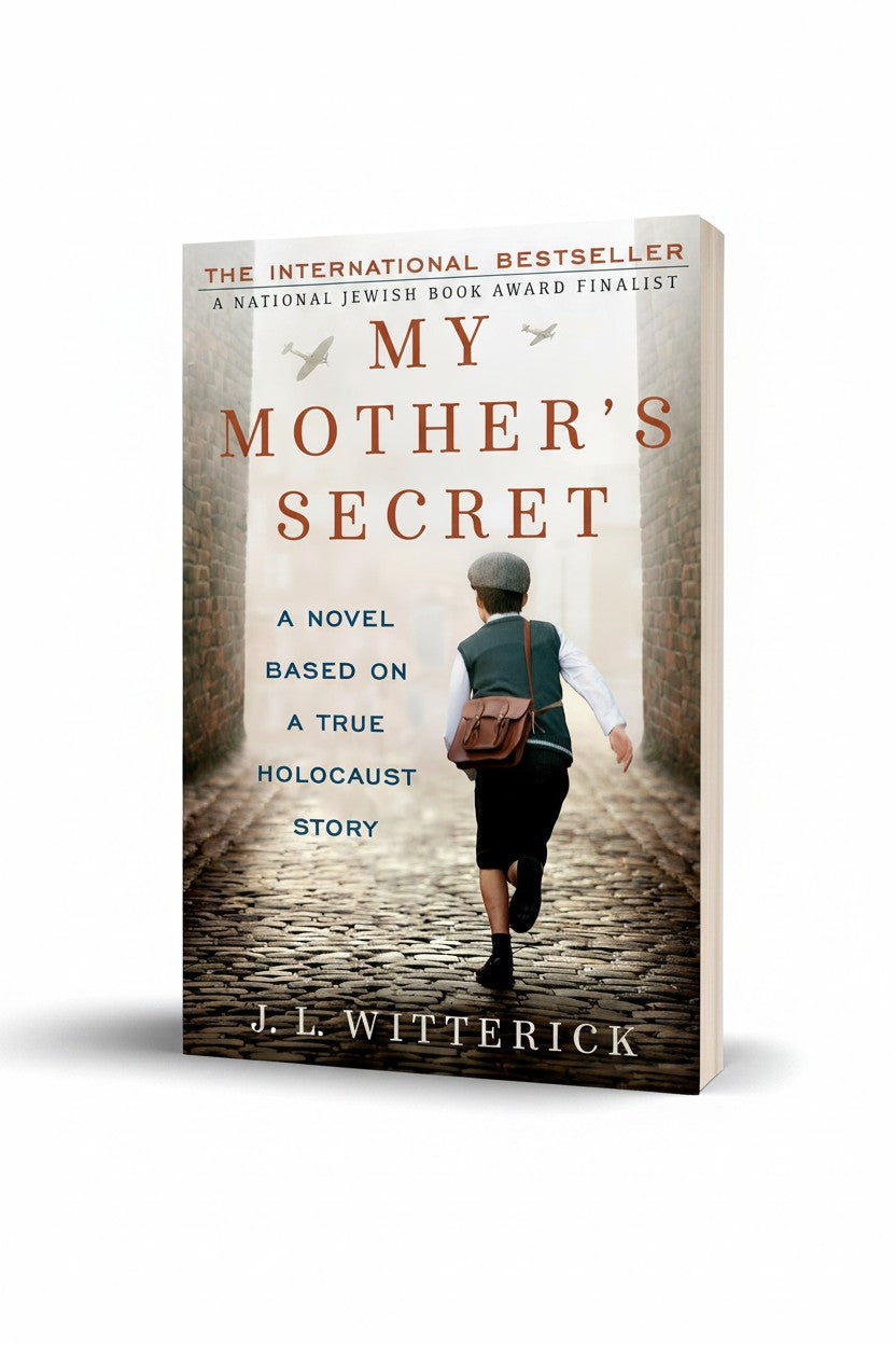My Mother's Secret: A Novel Based on a True Holocaust Story by J.L. Witterick
