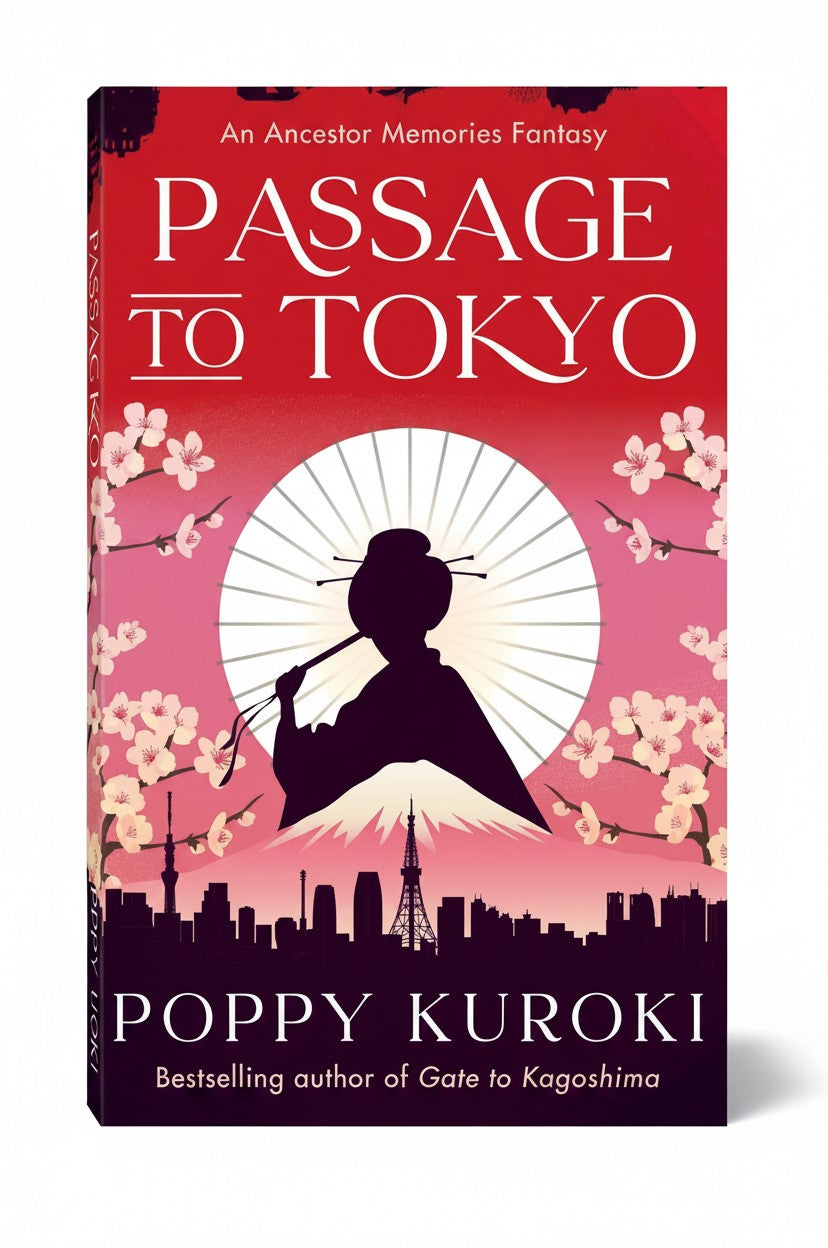 Passage to Tokyo: A Novel (Ancestor Memories Fantasy, 2) by Poppy Kuroki