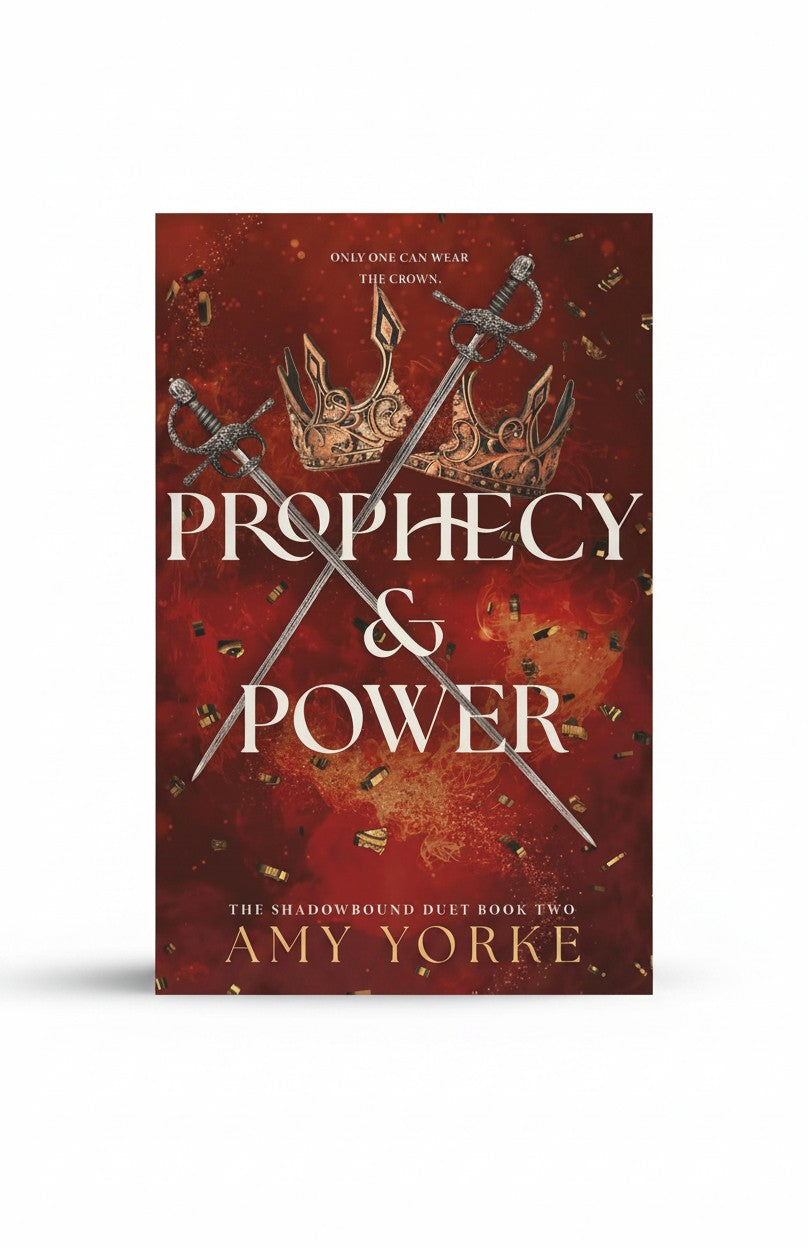 Prophecy & Power: A Fantasy Romance (The Shadowbound Duet) by Amy Yorke