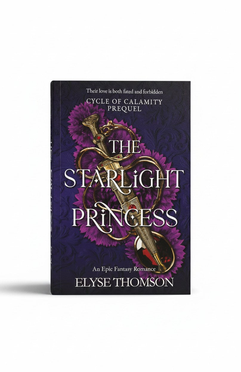 The Starlight Princess: An Epic Fantasy Romance (Cycle of Calamity) by Elyse Thomson