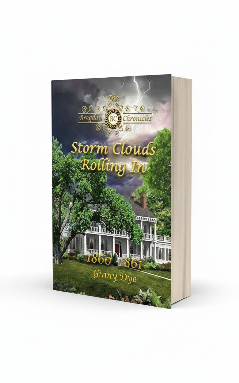 Storm Clouds Rolling In (#1 in the Bregdan Chronicles Historical Fiction Series) by Ginny Dye