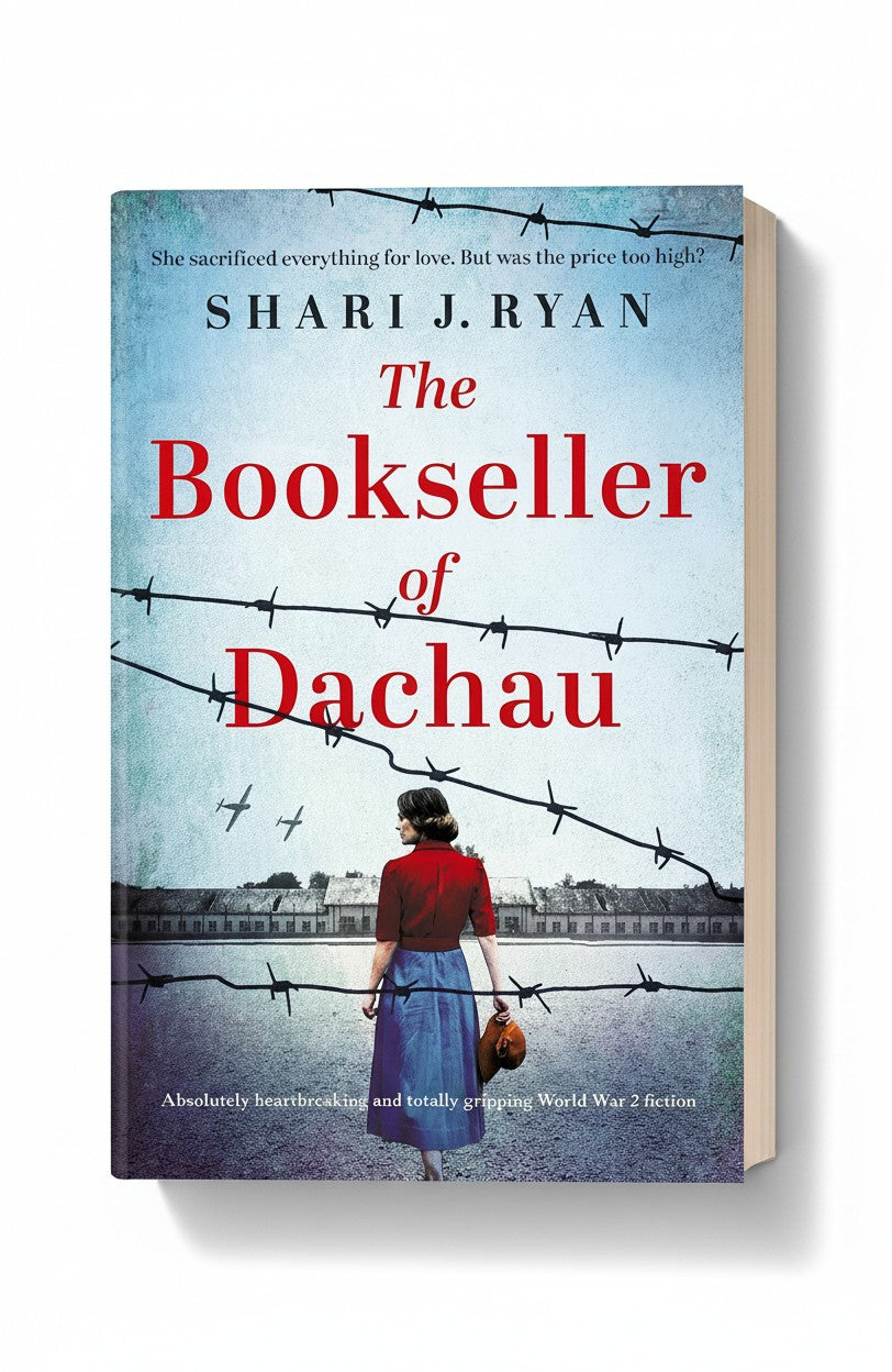 The Bookseller of Dachau: Absolutely heartbreaking and totally gripping World War 2 fiction by Shari J. Ryan
