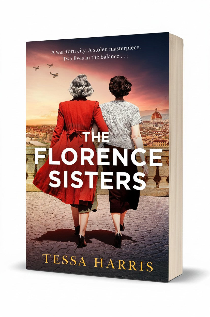 The Florence Sisters: An utterly sweeping and emotional WW2 historical fiction novel, based on a true story, perfect for 2026! by Tessa Harris