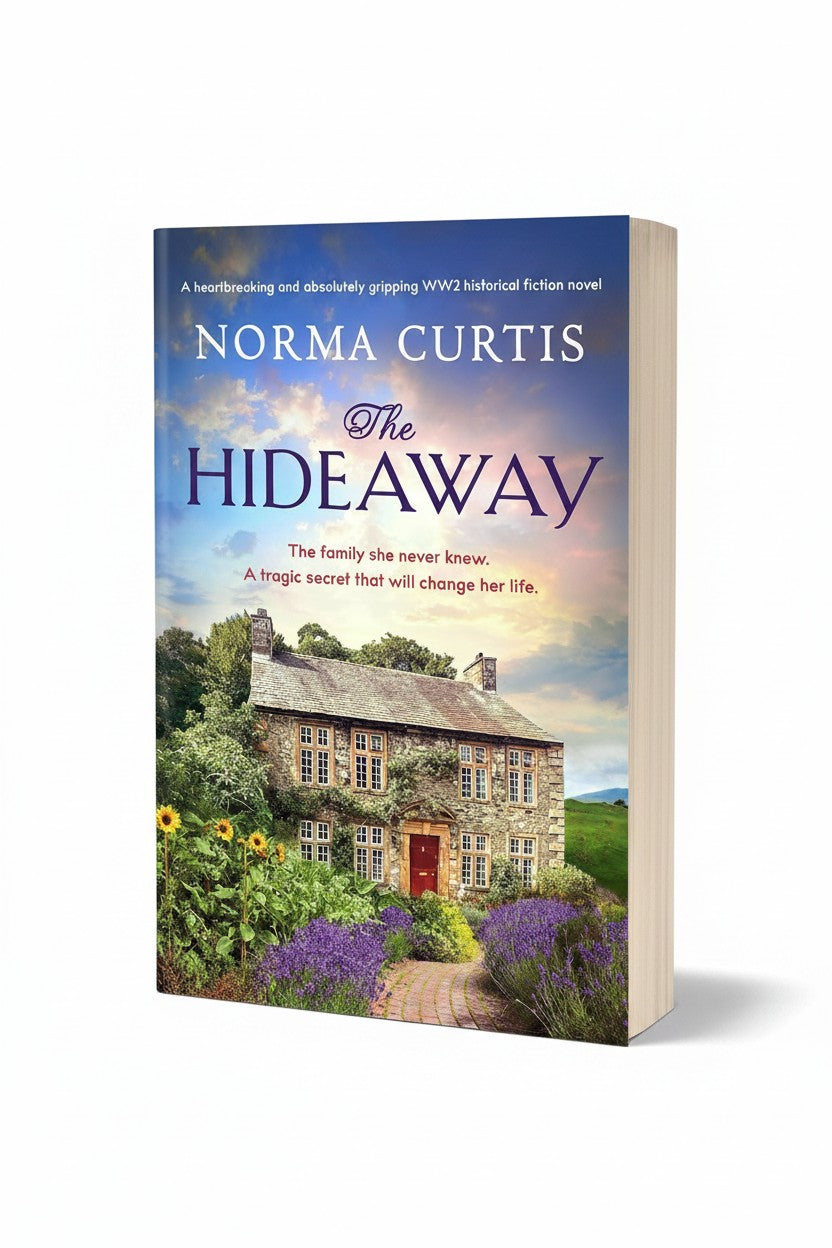 The Hideaway: A heartbreaking and absolutely gripping WW2 historical fiction novel by Norma Curtis