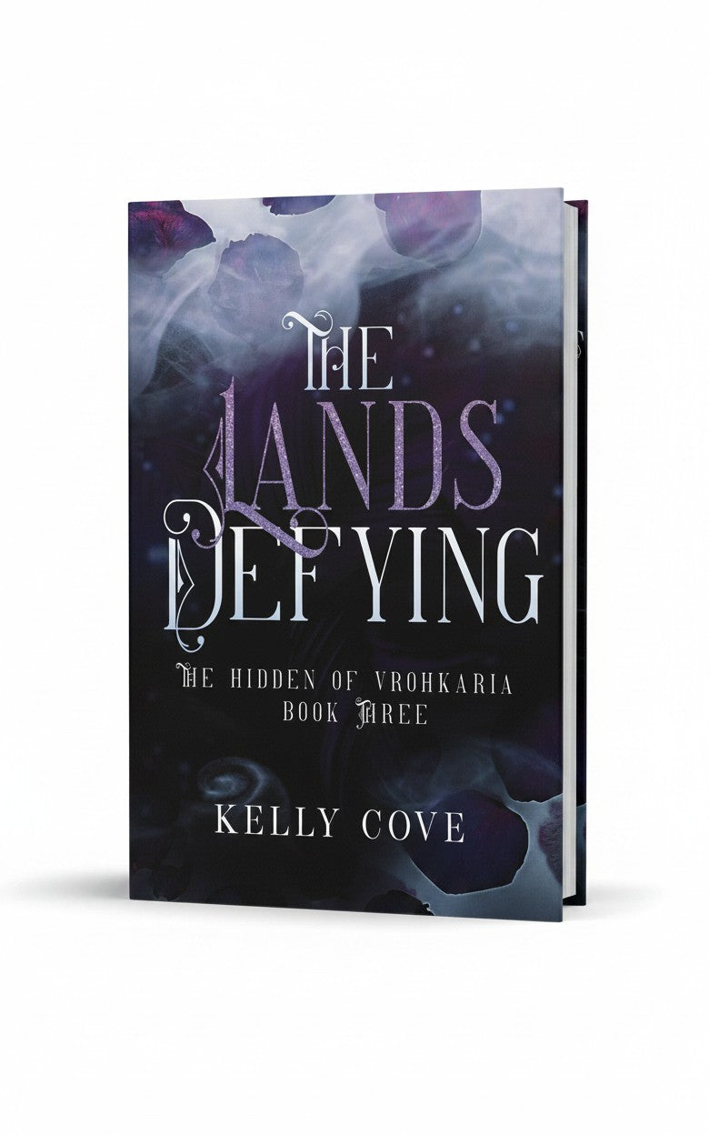 The Lands Defying - A Dark enemies to lovers Fantasy Romance (The Hidden of Vrohkaria Book Three) by Kelly Cove