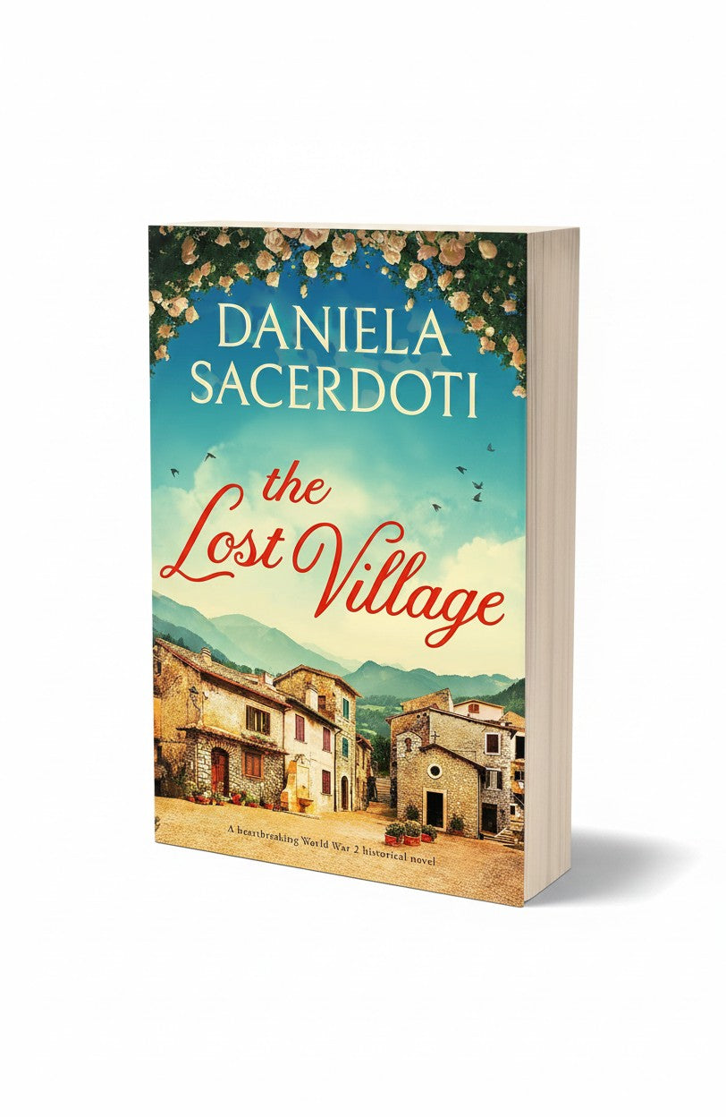The Lost Village: A heartbreaking World War 2 historical novel by Daniela Sacerdoti