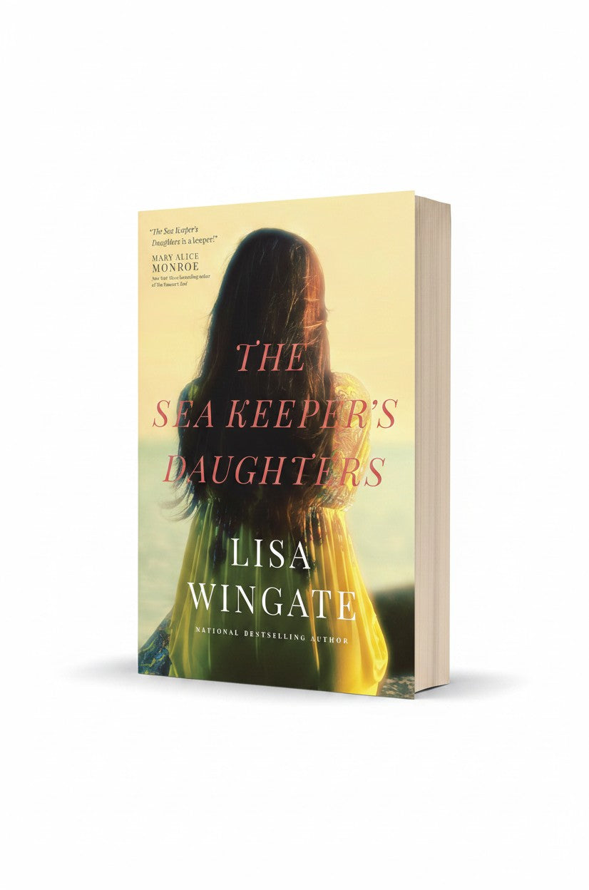 The Sea Keeper's Daughters (A Carolina Heirlooms Novel) by Lisa Wingate