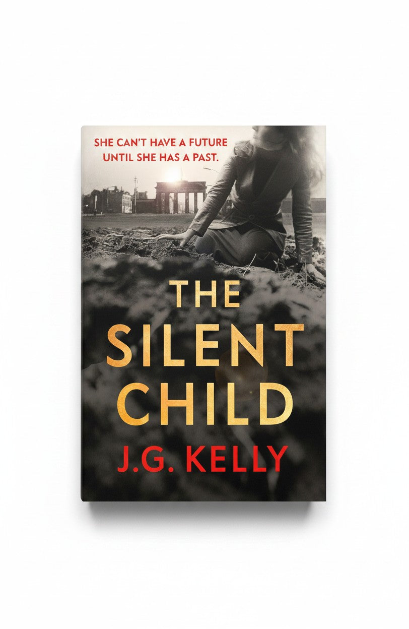 The Silent Child: The gripping, heart-breaking and poignant historical novel set during WWII by J.G. Kelly
