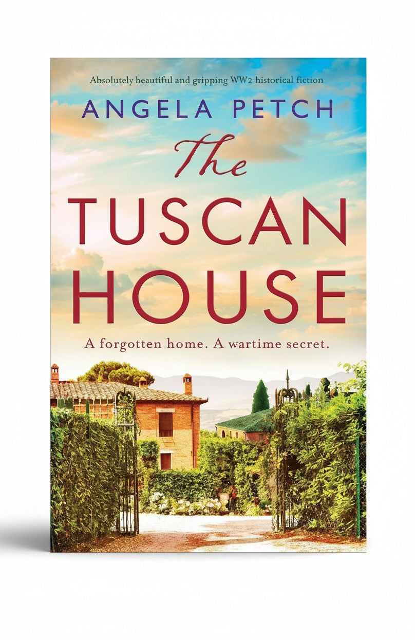 The Tuscan House: Absolutely beautiful and gripping WW2 historical fiction by Angela Petch