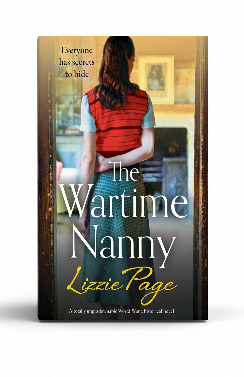 The Wartime Nanny: A totally unputdownable World War 2 historical novel by Lizzie Page