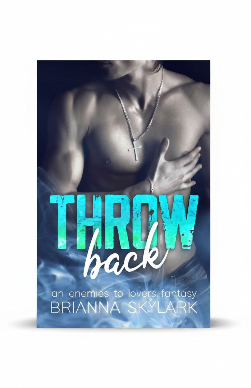 Throwback: An Enemies to Lovers Fantasy by Brianna Skylark