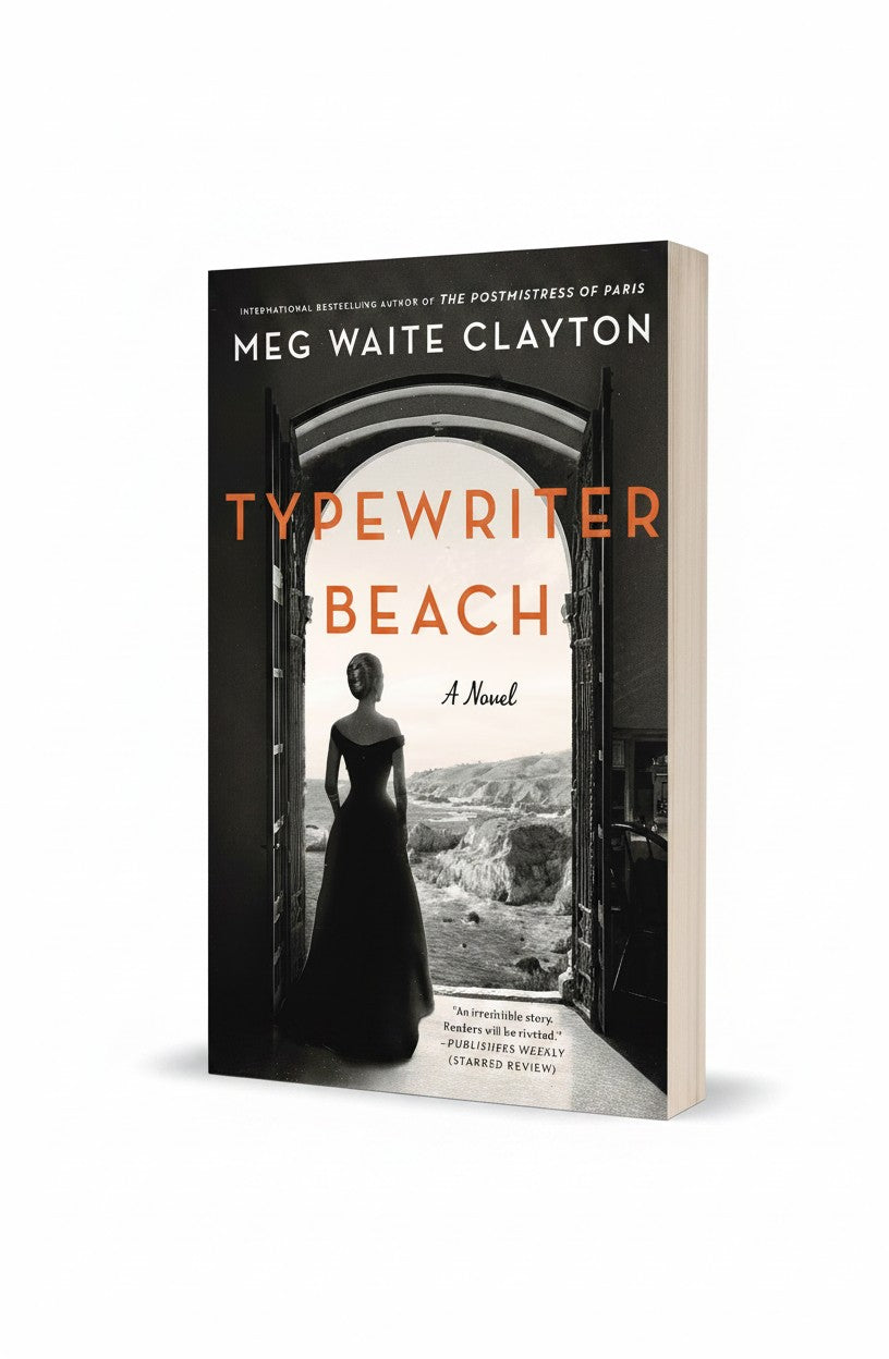 Typewriter Beach: A Historical Fiction Novel about the Friendship Between a Screenwriter and a Hollywood Actress by Meg Waite Clayton