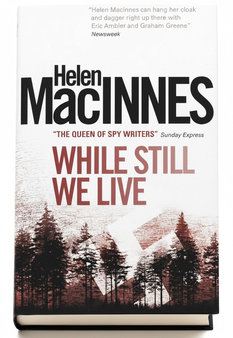 While Still We Live by Helen Macinnes