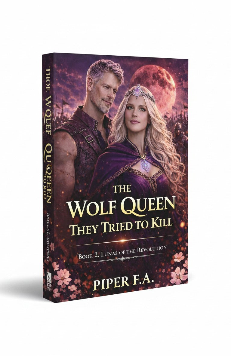 The Wolf Queen They Tried to Kill: An Enemies to Lovers Werewolf Fantasy Romance (Lunas of the Revolution) by Piper F.A.